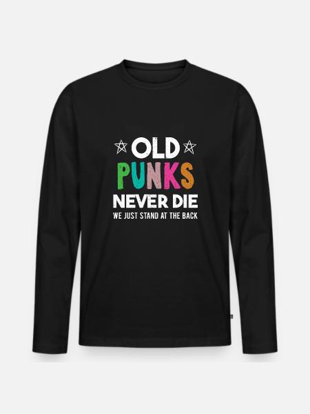 Gamle punkere dø aldrig fra 80'erne 90'erne Retro Punk gave - Premium økologisk langærmet T-shirt til mænd - sort