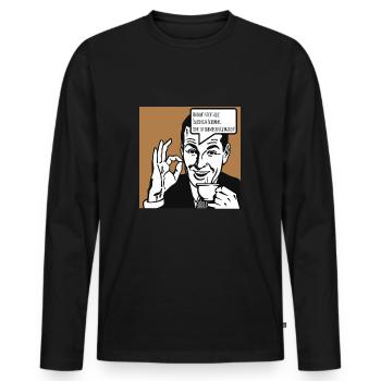 Coffee crazy - Men's Premium Organic Long Sleeve Shirt - black - Front - Nico (187cm)