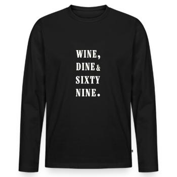 wine, dine and 69 - Männer Premium Bio Langarmshirt - Schwarz - Vorne - Nico (187cm)