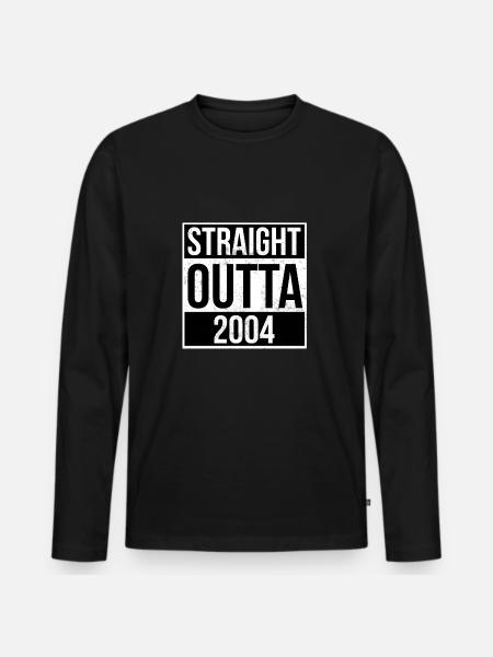 Straight Outta 2004 - Men's Premium Organic Long Sleeve Shirt - black