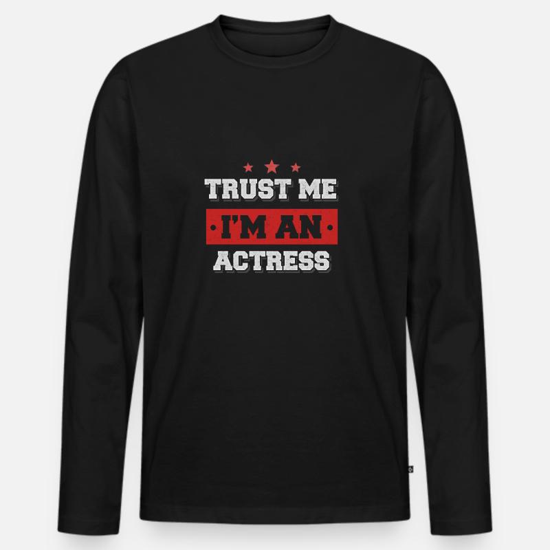 Trust me I'm an actress - Männer Premium Bio Langarmshirt - Schwarz