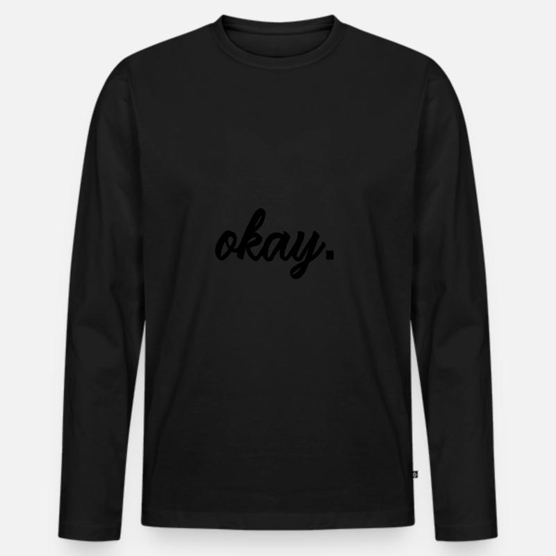 Cooles okay-Design - Männer Premium Bio Langarmshirt - Schwarz