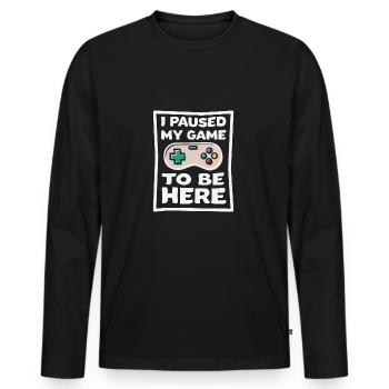 I paused my game to be here gaming - Men's Premium Organic Long Sleeve Shirt - black - Front - Nico (187cm)