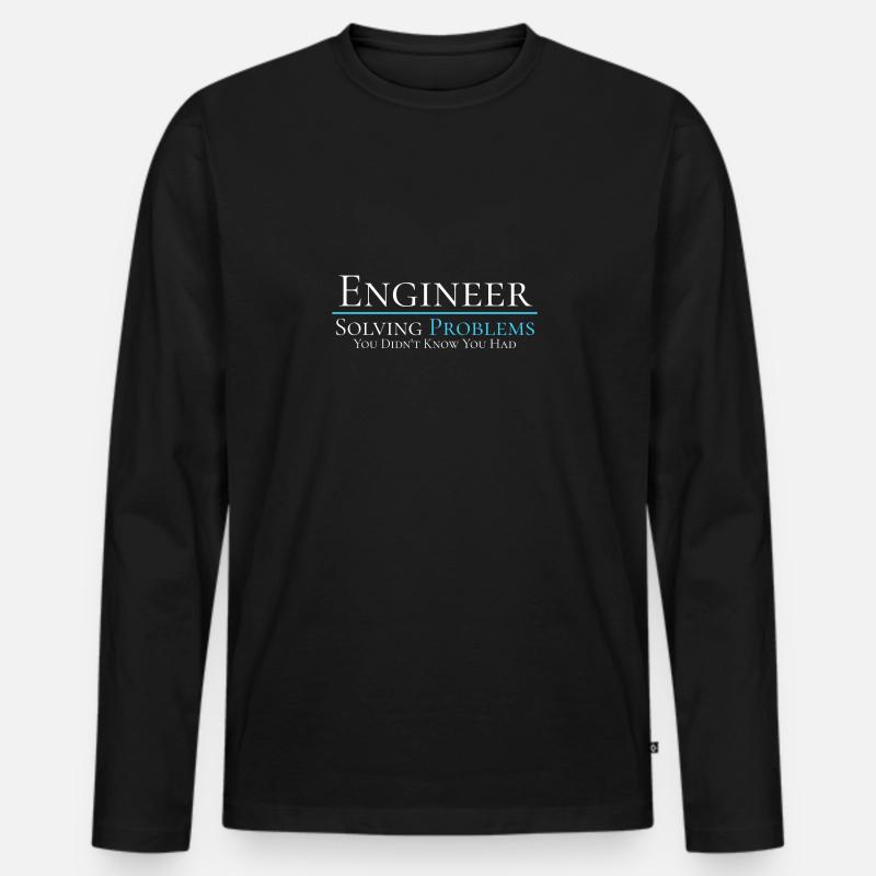 Engineer - Solving Problems - Engineering Shirt Männer Premium Bio Langarmshirt