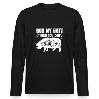 Rub My Butt Then You Can Pull My Pork Meat BBQ - Men's Premium Organic Long Sleeve Shirt - black - Front - Nico (187cm)