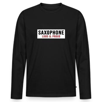 Saxophone Saxophonist "loud & proud" - Men's Premium Organic Long Sleeve Shirt - black - Front - Nico (187cm)