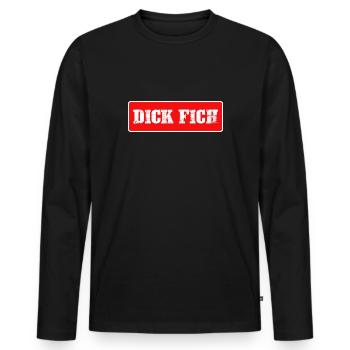 statement tourette "dick fich" anti meme - Men's Premium Organic Long Sleeve Shirt - black - Front - Nico (187cm)