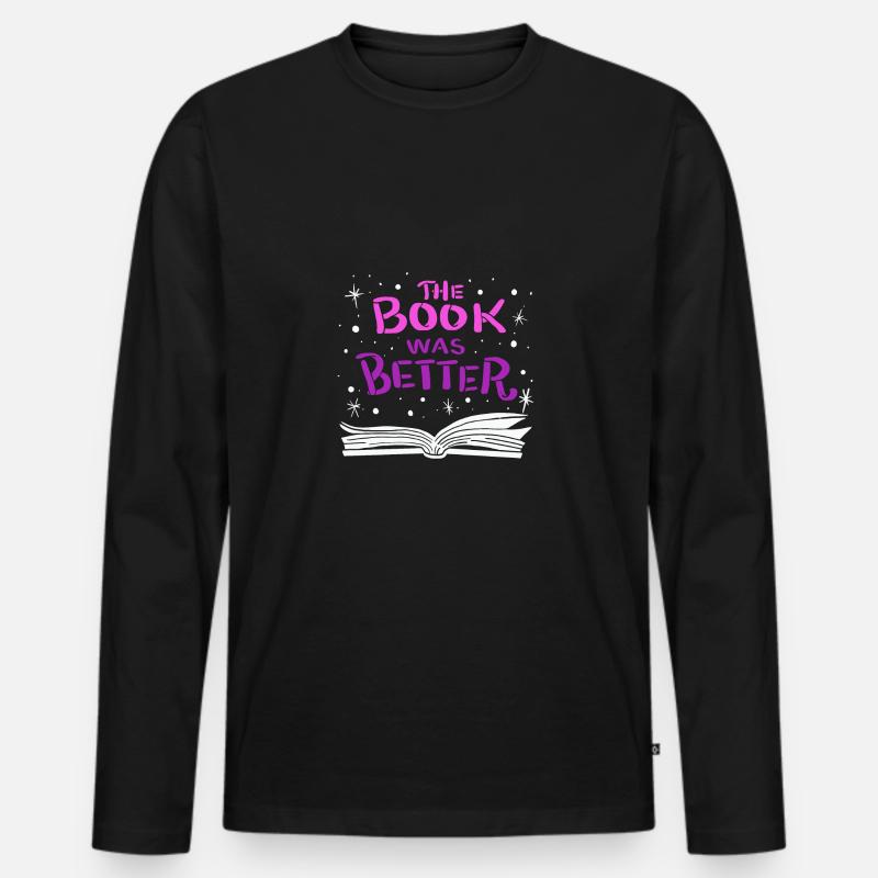 The Book was Better - Männer Premium Bio Langarmshirt - Schwarz