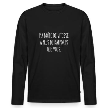 ma boîte de vitesse a plus de rapports que vous - T-shirt manches longues Premium bio Homme - noir - Devant - Nico (187cm)