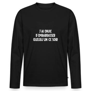 j'ai envie d'embarrasser quelqu'un ce soir - T-shirt manches longues Premium bio Homme - noir - Devant - Nico (187cm)