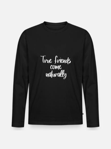 Friendship Friends Saying Feeling Connected - Men's Premium Organic Long Sleeve Shirt - black