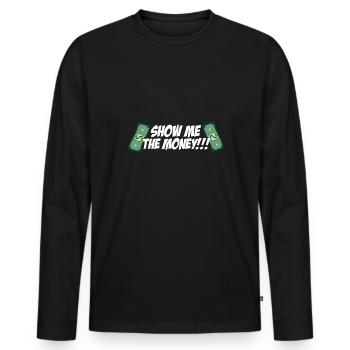 Show Money Design für gut verdienende Berufstätige - Männer Premium Bio Langarmshirt - Schwarz - Vorne - Nico (187cm)