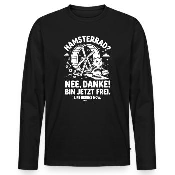 Hamsterrad Nein Danke Freiheit Humor Spruch - Männer Premium Bio Langarmshirt - Schwarz - Vorne - Nico (187cm)
