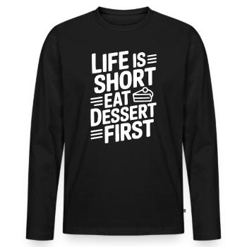Das Leben ist kurz. Iss zuerst Nachtisch. - Männer Premium Bio Langarmshirt - Schwarz - Vorne - Nico (187cm)