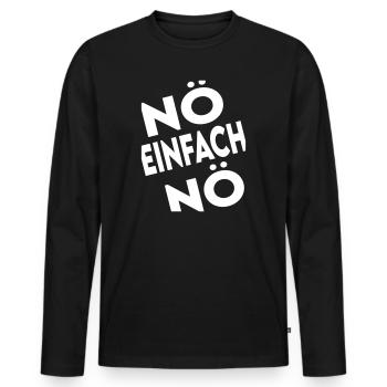 Nein Nö Nope No Nein sagen Nein sagen - Männer Premium Bio Langarmshirt - Schwarz - Vorne - Nico (187cm)