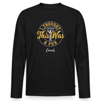 I Thought This Was A Pub Crawl - Männer Premium Bio Langarmshirt - Schwarz - Vorne - Nico (187cm)