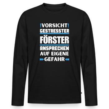 Don't talk to a stressed forester! - Men's Premium Organic Long Sleeve Shirt - black - Front - Nico (187cm)
