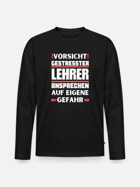 Gestresster Lehrer nicht ansprechen! - Männer Premium Bio Langarmshirt - Schwarz