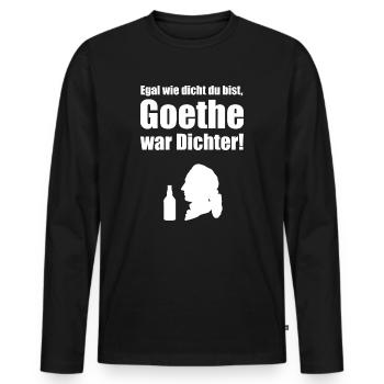 AD - Egal wie dicht du bist - Göthe war Dichter - - Männer Premium Bio Langarmshirt - Schwarz - Vorne - Nico (187cm)