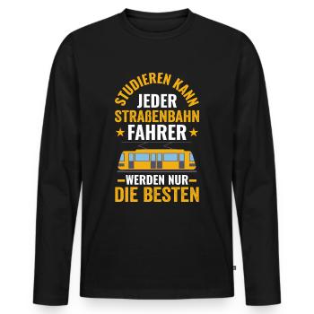 Straßenbahnfahrer Spruch Straßenbahn Tram - Männer Premium Bio Langarmshirt - Schwarz - Vorne - Nico (187cm)