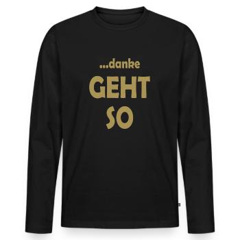 ...danke geht so - vielen Dank - lustiger Spruch - Männer Premium Bio Langarmshirt - Schwarz - Vorne - Nico (187cm)