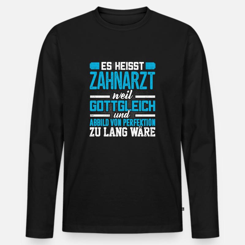 ZAHNARZT - Perfekt - Männer Premium Bio Langarmshirt - Schwarz