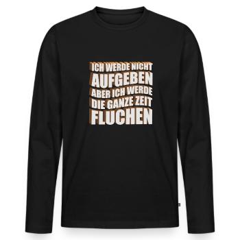 Ich werde nicht aufgeben, aber ich werde die ganze - Männer Premium Bio Langarmshirt - Schwarz - Vorne - Nico (187cm)