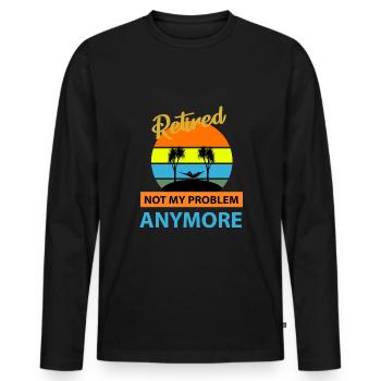 Retired Not My Problem Anymore - Pension - T-shirt manches longues Premium bio Homme - noir - Devant - Nico (187cm)