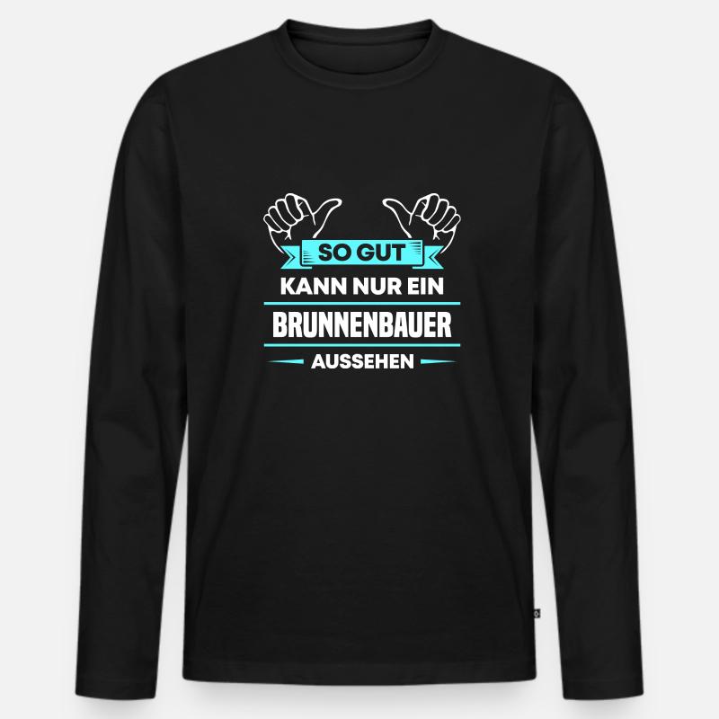 Brunnenbauer Design für stolze Handwerker - Männer Premium Bio Langarmshirt - Schwarz