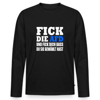 fick die afd und fick dich dass du sie gewählt has - Männer Premium Bio Langarmshirt - Schwarz - Vorne - Nico (187cm)