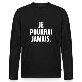 je pourrai jamais - T-shirt manches longues Premium bio Homme - noir - Devant - Nico (187cm)