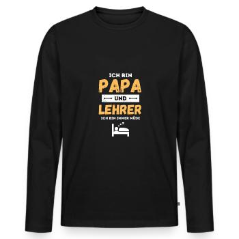 I'm Dad and Teacher Always Tired Funny Saying - Men's Premium Organic Long Sleeve Shirt - black - Front - Nico (187cm)
