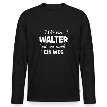 Walter Name Spruch Design für stolze Walter - Männer Premium Bio Langarmshirt - Schwarz - Vorne - Nico (187cm)