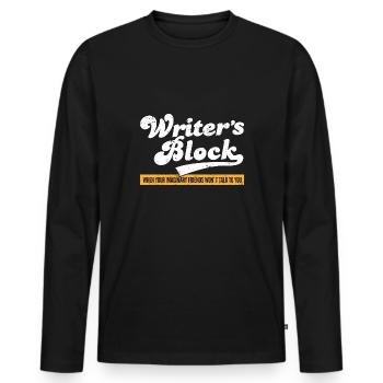Writers Block When Your Imaginary Friends Won't - Men's Premium Organic Long Sleeve Shirt - black - Front - Nico (187cm)