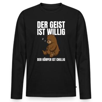 Der Geist Ist Willig Der Körper Chillig Bär - Männer Premium Bio Langarmshirt - Schwarz - Vorne - Nico (187cm)