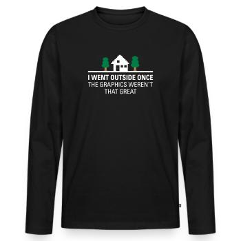 Gamer Gaming -I Went Outside Once... - Men's Premium Organic Long Sleeve Shirt - black - Front - Nico (187cm)