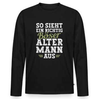 Böser Alter Mann Sarkasmus Spruch Lustig - Männer Premium Bio Langarmshirt - Schwarz - Vorne - Nico (187cm)