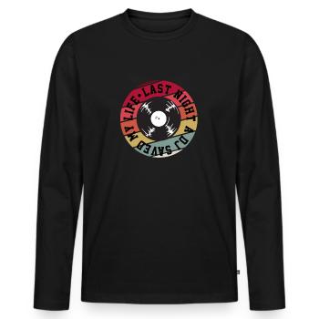 Last night a dj saved my life - Men's Premium Organic Long Sleeve Shirt - black - Front - Nico (187cm)