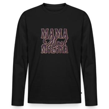 Mama most Molona - Männer Premium Bio Langarmshirt - Schwarz - Vorne - Nico (187cm)