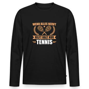 Wenn alles nervt Tennis - Männer Premium Bio Langarmshirt - Schwarz - Vorne - Nico (187cm)