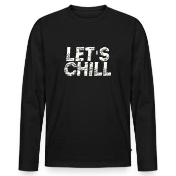 Let's Chill Geschenkidee Chillen - Männer Premium Bio Langarmshirt - Schwarz - Vorne - Nico (187cm)