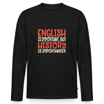 Geschichte ist wichtig Lustiger Spruch - Männer Premium Bio Langarmshirt - Schwarz - Vorne - Nico (187cm)