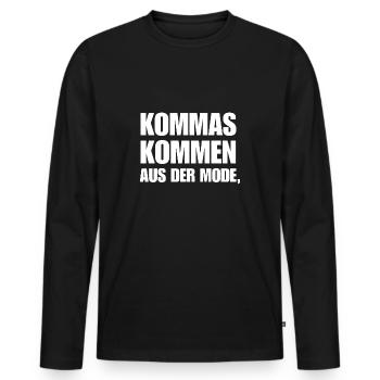 Kommas Kommen Aus Der Mode. Geschenk Deutschlehrer - Männer Premium Bio Langarmshirt - Schwarz - Vorne - Nico (187cm)