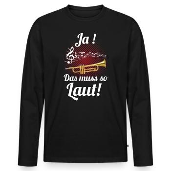Trompete Spruch - Männer Premium Bio Langarmshirt - Schwarz - Vorne - Nico (187cm)