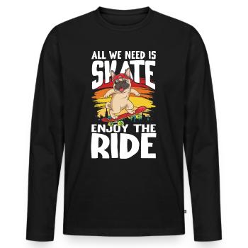 All We Need Is Skate Enjoy The Ride für Skaters - Männer Premium Bio Langarmshirt - Schwarz - Vorne - Nico (187cm)