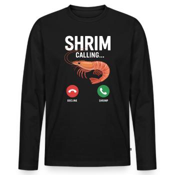Shrim is calling - Funny Brainrot Memes - Men's Premium Organic Long Sleeve Shirt - black - Front - Nico (187cm)