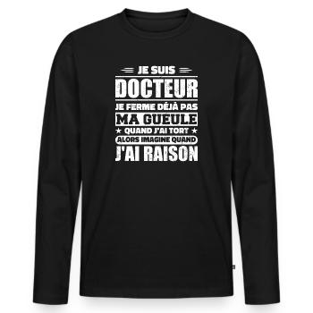 Ich bin Doktor und ich habe Recht - Humor Doktor - Männer Premium Bio Langarmshirt - Schwarz - Vorne - Nico (187cm)