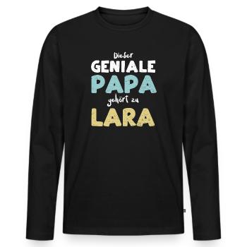 Dieser Geniale Papa Gehört Zu Lara - Männer Premium Bio Langarmshirt - Schwarz - Vorne - Nico (187cm)