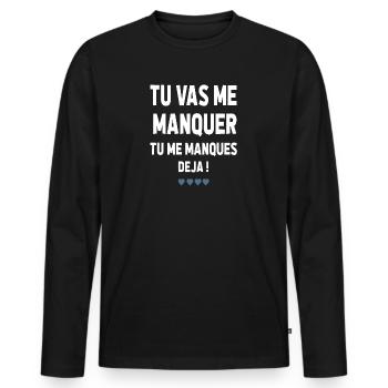 TU VA ME MANQUER TU ME MANQUES DÉJÀ - T-shirt manches longues Premium bio Homme - noir - Devant - Nico (187cm)