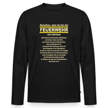 Anzeichen das du bei der Feuerwehr sein könntest - - Männer Premium Bio Langarmshirt - Schwarz - Vorne - Nico (187cm)